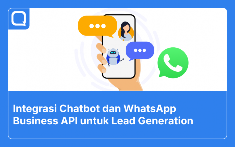 Integrasi chatbot dan WhatsApp Business API untuk lead generation.