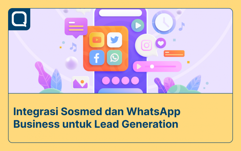 Integrasi sosial media dan WhatsApp Business API untuk optimasi lead generation.