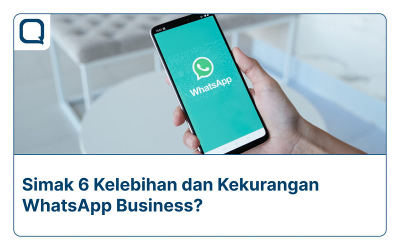 Kelebihan dan Kekurangan WhatsApp Business