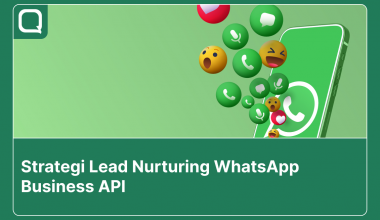 Strategi lead nurturing dengan WhatsApp Business API