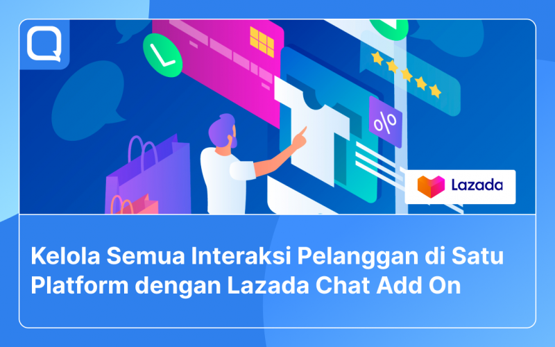 Kelola interaksi pelanggan dengan Lazada Chat Add On.