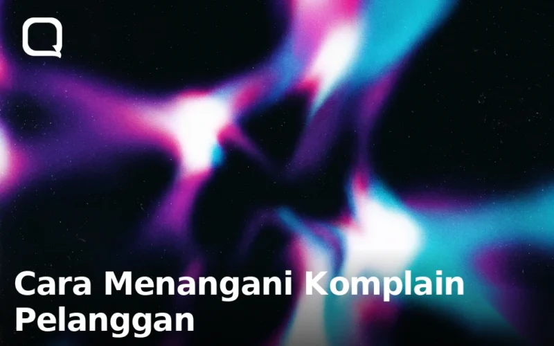 Cara menangani komplain pelanggan.